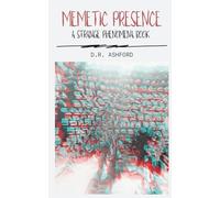 Memetic Presence: A Strange Phenomena Book