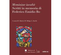 Meminisse iuvabit. Scritti in memoria di Federico Emidio Bo