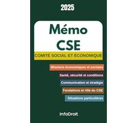 Mémo CSE: Le Manuel Complet pour les Élus du Comité Social et Économique