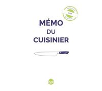 Mémo du cuisinier: L'essentiel du métier de cuisinier dans la poche