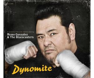 Memo Gonzalez & The Bluescasters Dynomite (CD) Album