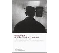 Memofilm. La creatività contro l'alzheimer. Con DVD