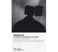 Memofilm. La creatività contro l'alzheimer. Con DVD - Grosso L. (cur.)