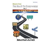 Memoir From The Road To Everywherre: 1