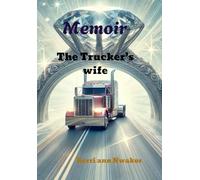 Memoir (Life as a Truck Driver's wife