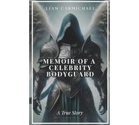Memoir Of A Celebrity Bodyguard