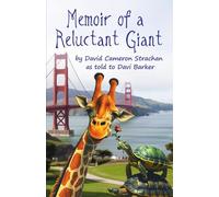 Memoir of a Reluctant Giant: by David Cameron Strachan as told to Davi Barker
