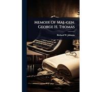 Memoir Of Maj.-gen. George H. Thomas