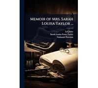 Memoir of Mrs. Sarah Louisa Taylor ...