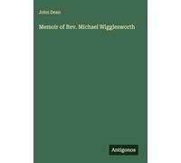 Memoir of Rev. Michael Wigglesworth