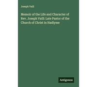 Memoir of the Life and Character of Rev. Joseph Vaill: Late Pastor of the Church of Christ in Hadlyme