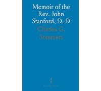 Memoir of the Rev. John Stanford, D. D: Late Chaplain to the Humane and Criminal Institutions in the City of New-York