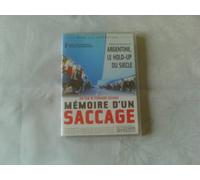 Mémoire d'un saccage : argentine, le hold-up du siecle