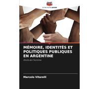 MÉMOIRE, IDENTITÉS ET POLITIQUES PUBLIQUES EN ARGENTINE: Droits de l'homme