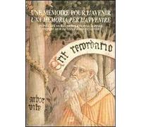 Mémoire pour l'avenir. Peintures murales des régions alpines-Una memoria per l'avvenire. Pitture murali delle regioni alpine (Une)