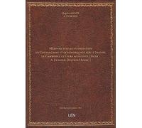 Mémoire sur la colonisation en Cochinchine et le remorquage sur le Saigon, le Cambodge et leurs affl