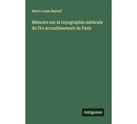 Mémoire sur la topographie médicale du IVe arrondissement de Paris