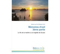 Mémoires d’exil 3ème partie: Le fils de la marâtre ou la tragédie de Souara
