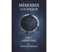 Mémoires d’un voleur: Tome 1 - Un jour presque ordinaire