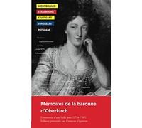 Mémoires de la baronne d'Oberkirch: Empreinte d'une belle âme (1754-1789)