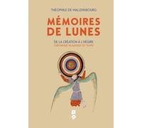MÉMOIRES DE LUNES: De la Création à l’Hégire - Chronique islamique du Temps