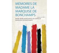 Mémoires De Madame La Marquise De Bonchamps (Volume 38)