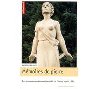 Mémoires de pierre: Les monuments commémoratifs en France après 1944