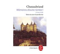 Memoires D'Outre-Tombe. Tome 1, Livres 1 A 12: Livres I à XII