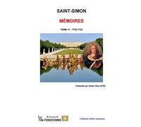 Mémoires du duc de Saint-Simon: Tome 11 : 1722-1723 + annexes: Volume 11
