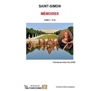 Mémoires du duc de Saint-Simon: Tome 7 : 1715: Volume 7