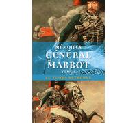 Mémoires (Tome 1-Gênes, Austerlitz, Eylau, Madrid, Wagram)