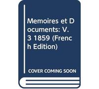 Mémoires et Documents: V. 3 1859 (French Edition)