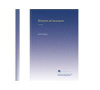 Mémoires et Documents: V. 5 1861 (Edizione francese)