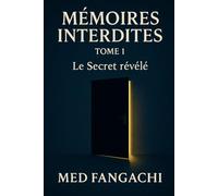 MÉMOIRES INTERDITES: Tome 1 - Le Secret révélé