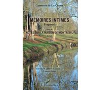 Mémoires intimes: Fragment Suivi de Notes sur la maison de Montreuil" - Extrait"