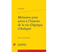 Memoires Pour Servir a L'histoire De La Vie D'agrippa D'aubigne
