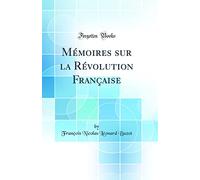 Mémoires sur la Révolution Française (Classic Reprint)