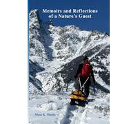 Memoirs and Reflections of a Nature’s Guest