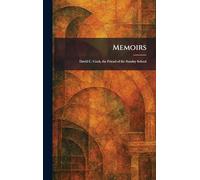 Memoirs: David C. Cook, the Friend of the Sunday School