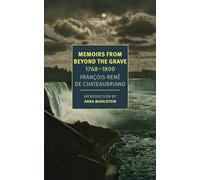 Anka Muhlstein Alex Andriesse François-René de Ch Memoirs From Beyon (Tascabile)