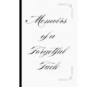 Memoirs of a Forgetful Fuck: Gift Funny Notebook Journal for Friends and Family