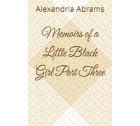 Memoirs of a Little Black Girl Part Three