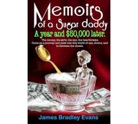 Memoirs of a Sugar Daddy: A year and $50,000 later.: 1