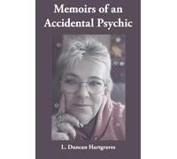 Memoirs of an Accidental Psychic