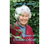 Memoirs of an Ordinary Mystic - Maclean Dorothy G.