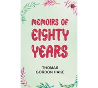 Memoirs of Eighty Years