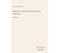 Memoirs of Extraordinary Popular Delusions: Volume 3