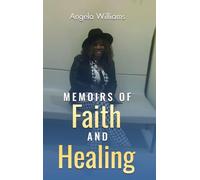 Memoirs of Faith and Healing