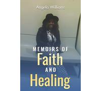 Memoirs of Faith and Healing