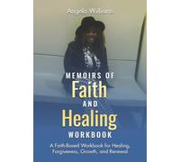 Memoirs of Faith and Healing Workbook